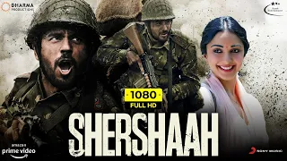 Shershaah Full Movie 2021 Sidharth Malhotra Kiara Advani Shiv Panditt 1080p Hd Facts Review